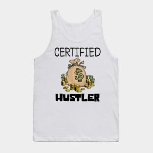 Certified hustler Tank Top